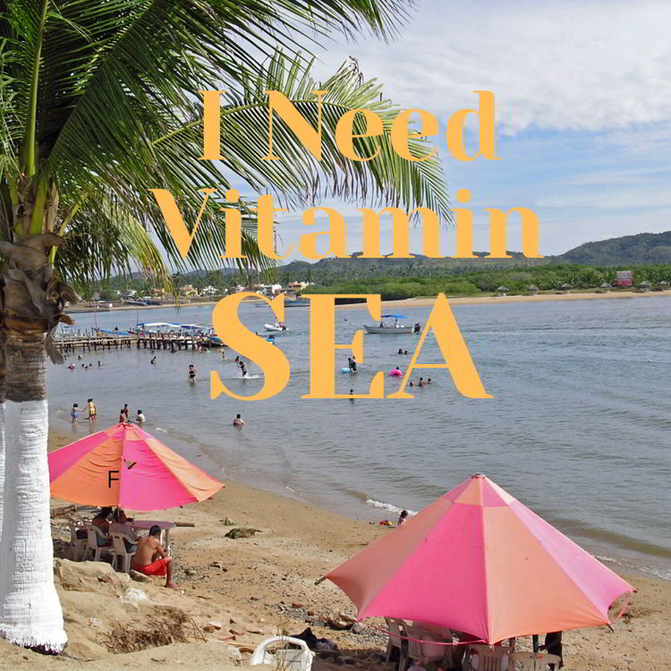 An image of a beach scene with the quote - "I need vitamin sea"