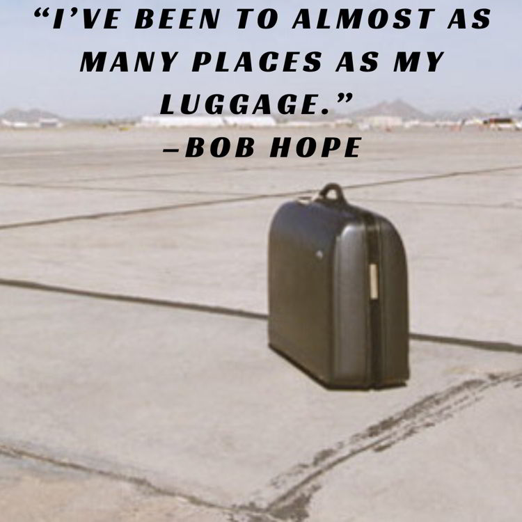 An image with a funny travel quote by Bob Hope.