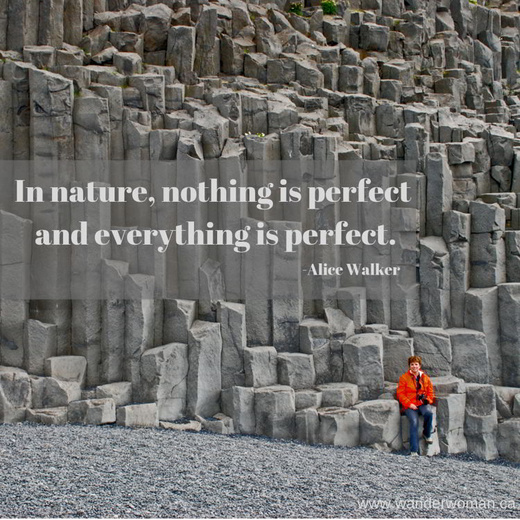 An image of the basalt columns in Reynisfjara, Iceland - meaningful quotes about nature - In nature nothing is perfect and everything is perfect - Alice Walker An image of the basalt columns in Reynisfjara, Iceland - meaningful quotes about nature - In nature nothing is perfect and everything is perfect - Alice Walker