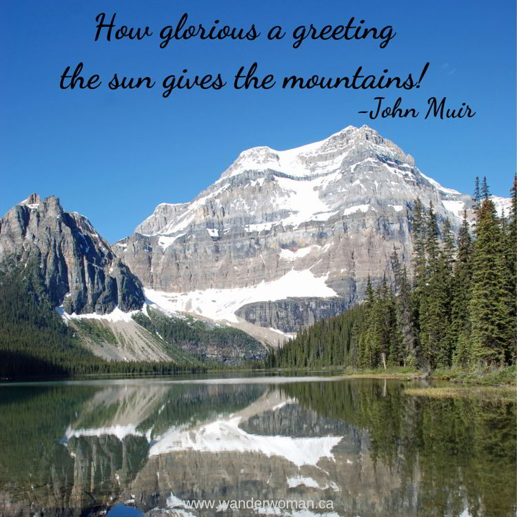An image of Mount Ball and Shadow Lake in Banff National Park, Alberta, Canada. Meaningful quotes about nature. How glorious a greeting the sun gives the mountains! John Muir An image of Mount Ball and Shadow Lake in Banff National Park, Alberta, Canada. Meaningful quotes about nature. How glorious a greeting the sun gives the mountains! John Muir